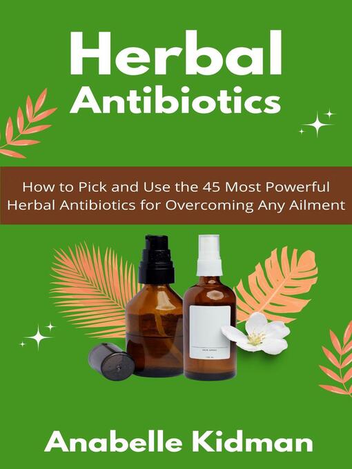 Title details for Herbal Antibiotics by Anabelle Kidman - Available